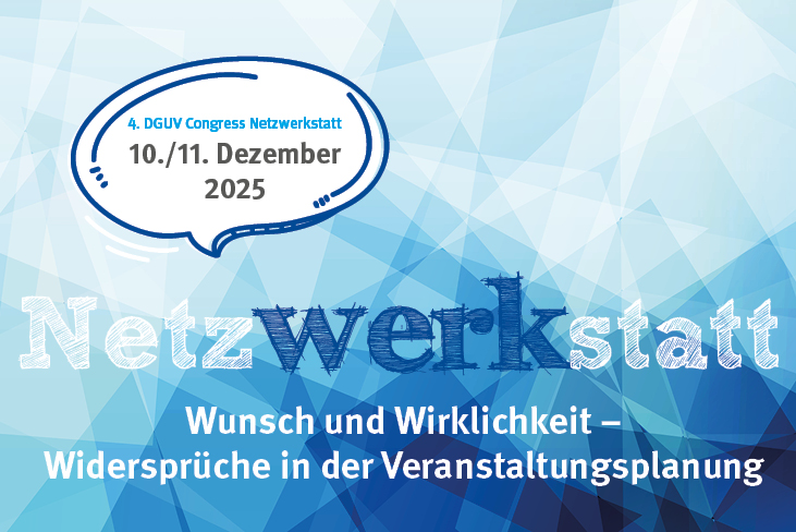 Text im Bild: 4. DGUV Congress Netzwerkstatt - 10./11. Dezember 2025 - Wunsch und Wirklichkeit - Widersprüche in der Veranstaltungsplanung